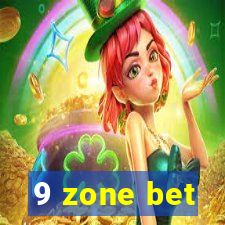 9 zone bet