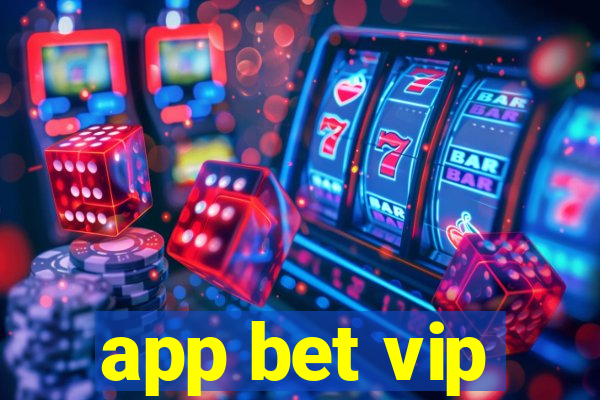 app bet vip