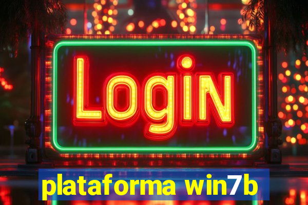 plataforma win7b