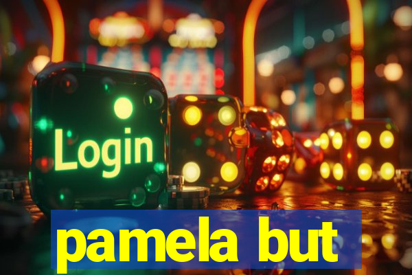 pamela but