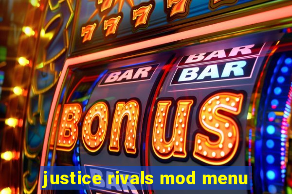 justice rivals mod menu