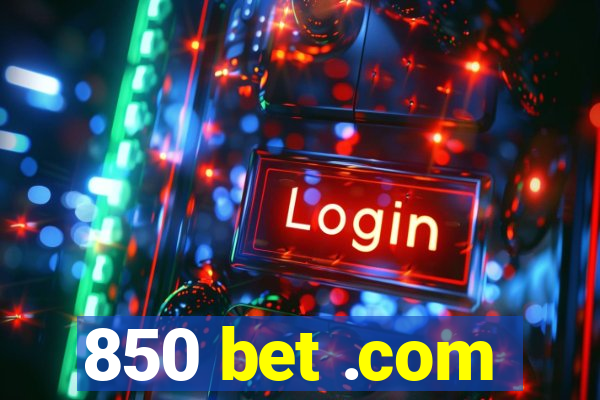 850 bet .com