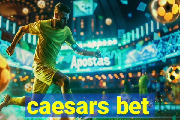 caesars bet