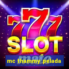 mc thammy pelada