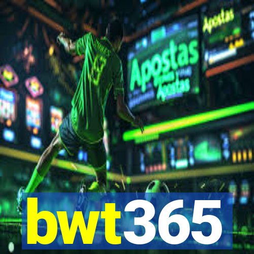 bwt365