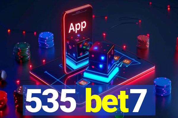 535 bet7