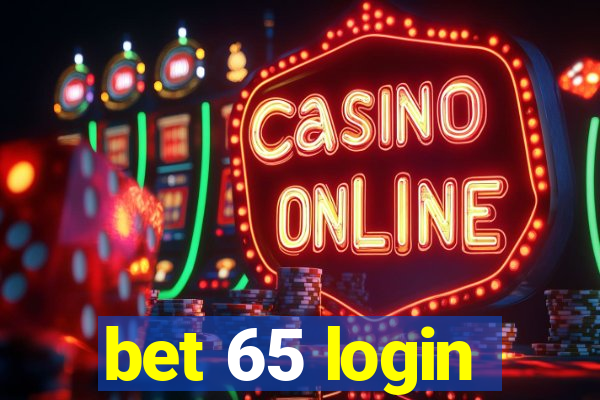 bet 65 login