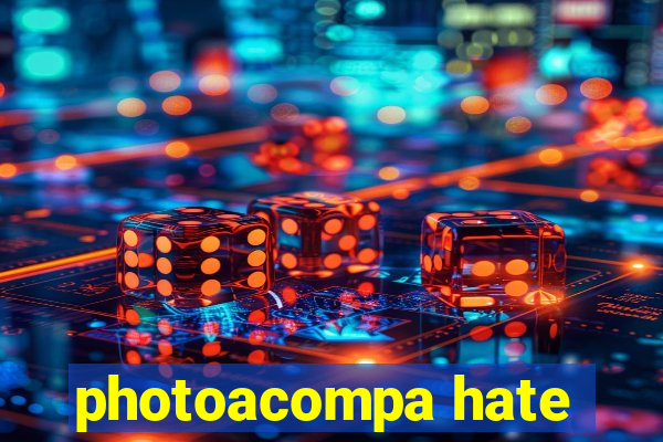 photoacompa hate