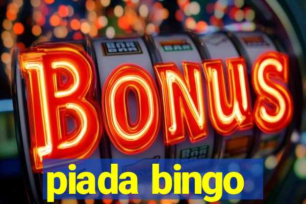 piada bingo