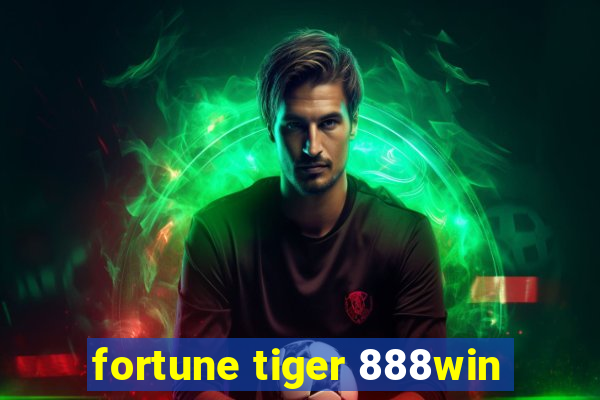 fortune tiger 888win