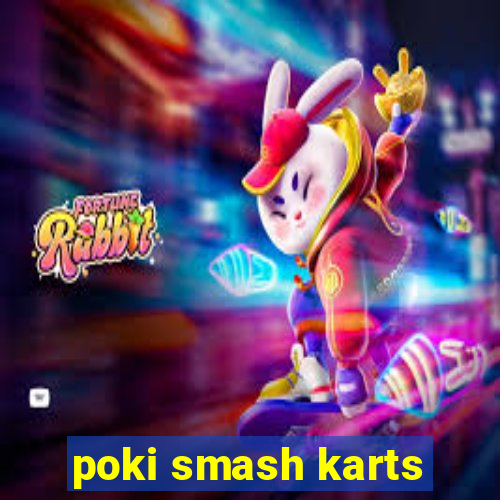 poki smash karts