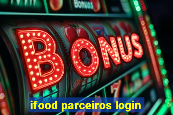 ifood parceiros login