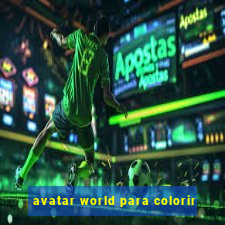 avatar world para colorir