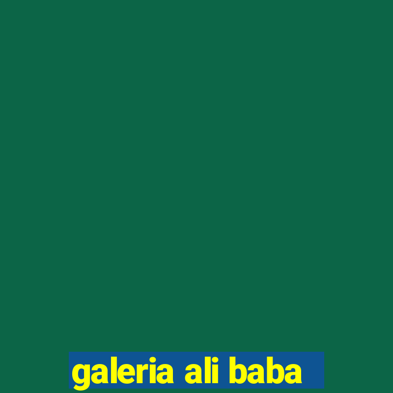 galeria ali baba