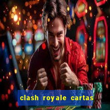 clash royale cartas modificadas 2024