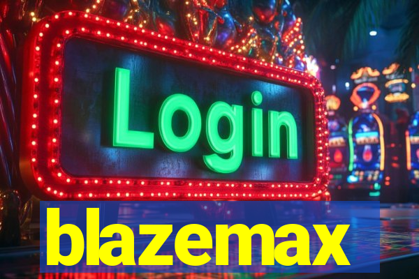 blazemax