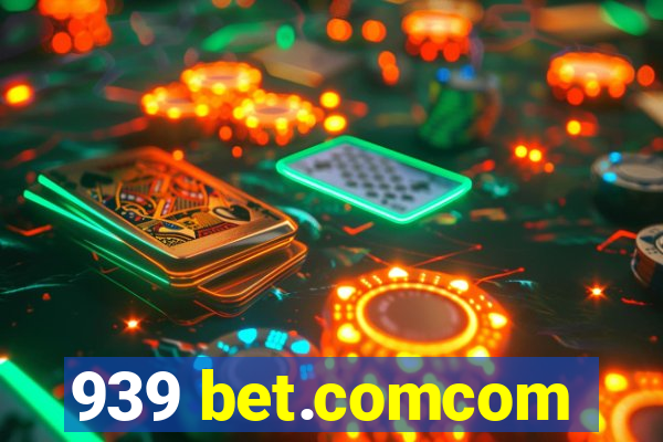 939 bet.comcom