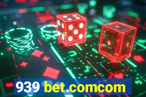 939 bet.comcom