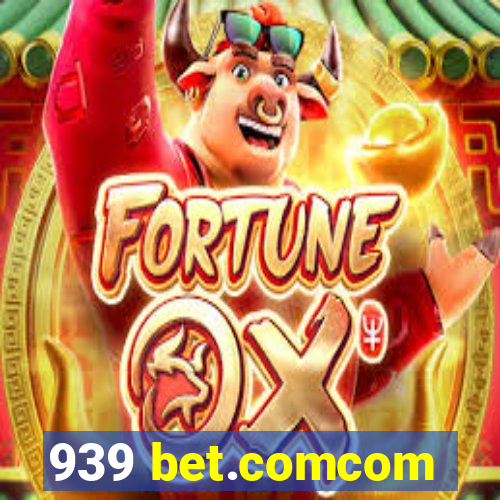 939 bet.comcom