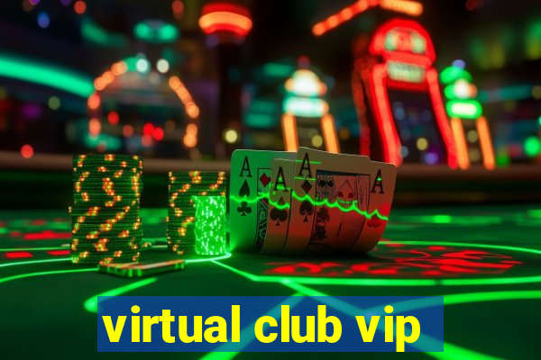 virtual club vip