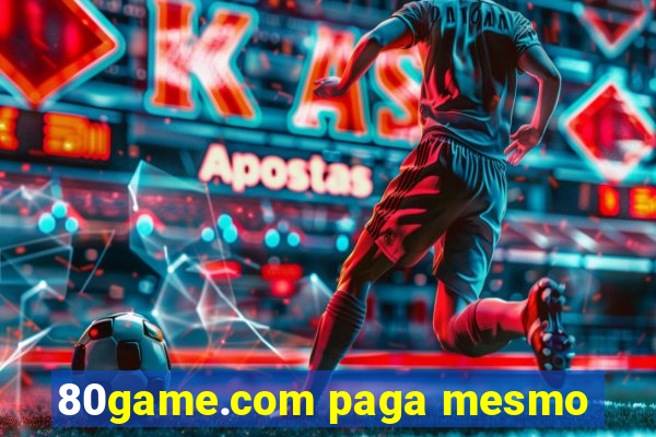 80game.com paga mesmo