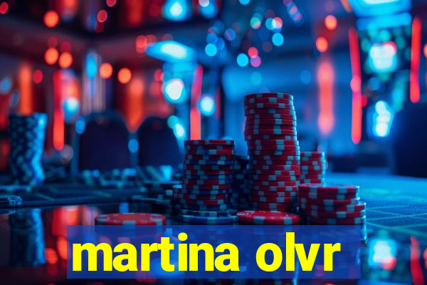 martina olvr