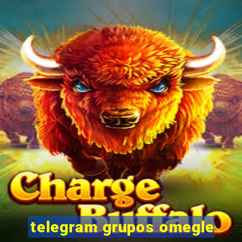 telegram grupos omegle