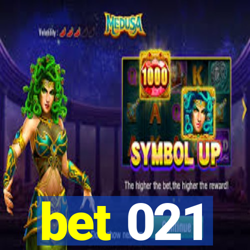 bet 021