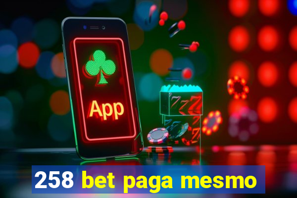 258 bet paga mesmo