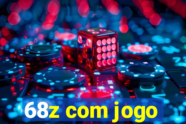 68z com jogo