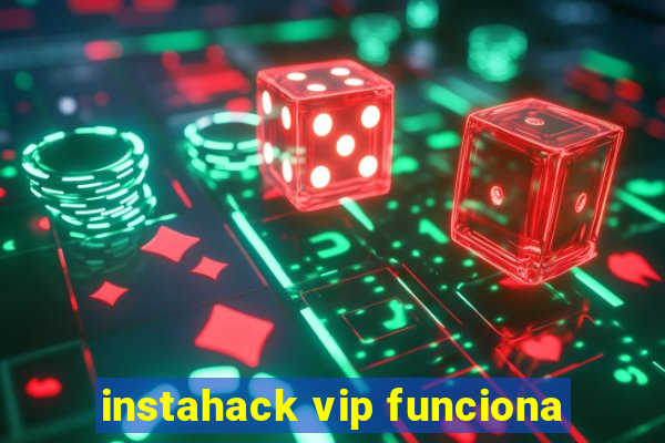 instahack vip funciona