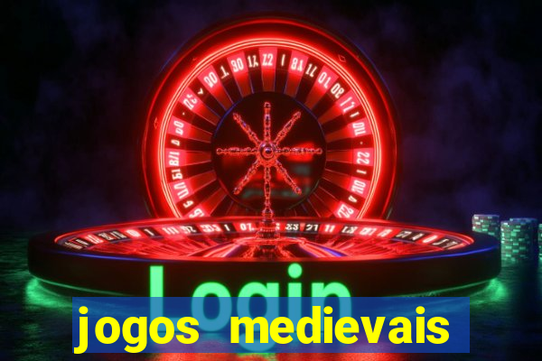 jogos medievais para celular