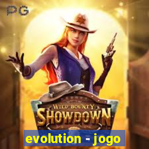 evolution - jogo