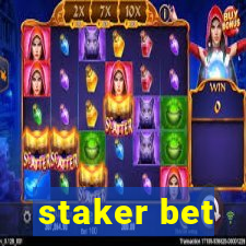 staker bet