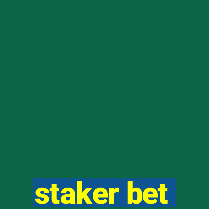 staker bet