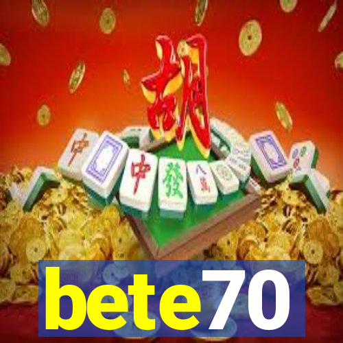 bete70