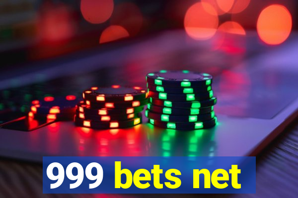 999 bets net