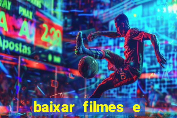 baixar filmes e series mp4