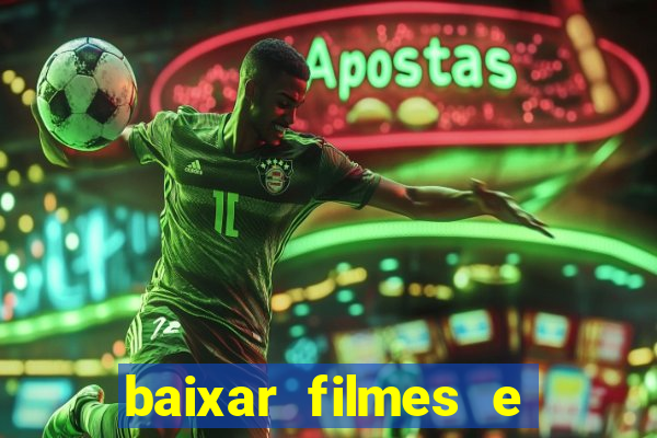 baixar filmes e series mp4