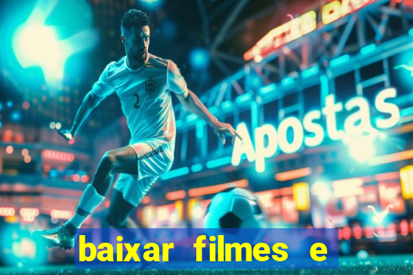 baixar filmes e series mp4