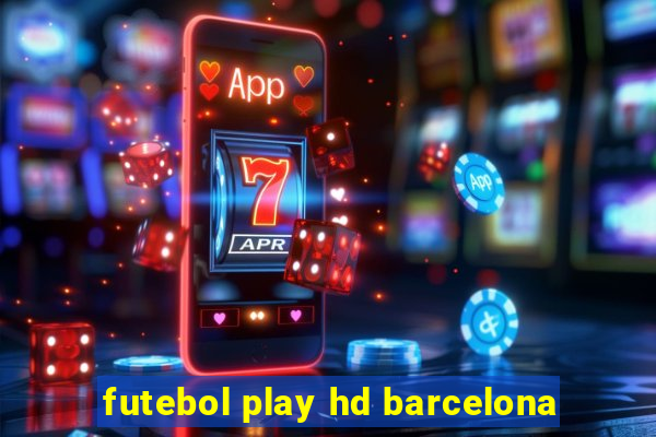 futebol play hd barcelona