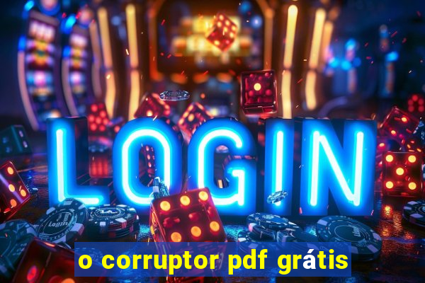 o corruptor pdf grátis