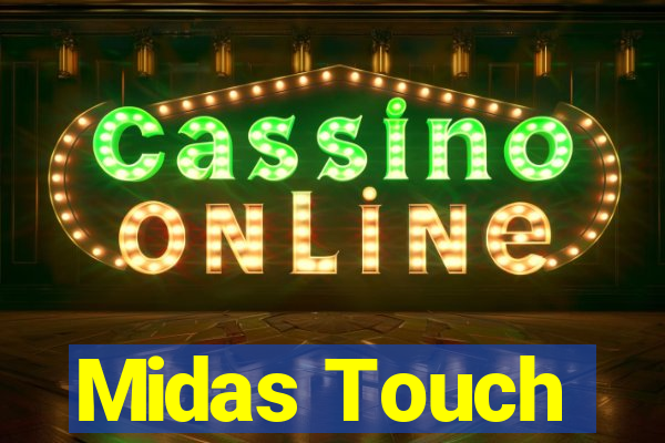 Midas Touch