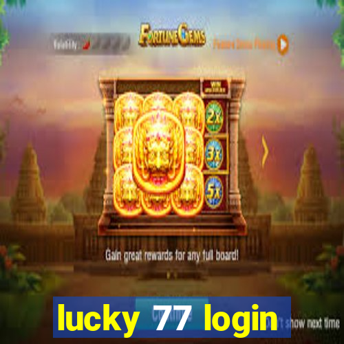 lucky 77 login