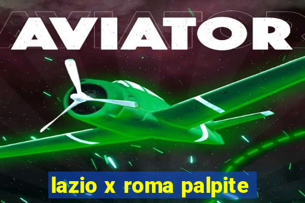 lazio x roma palpite