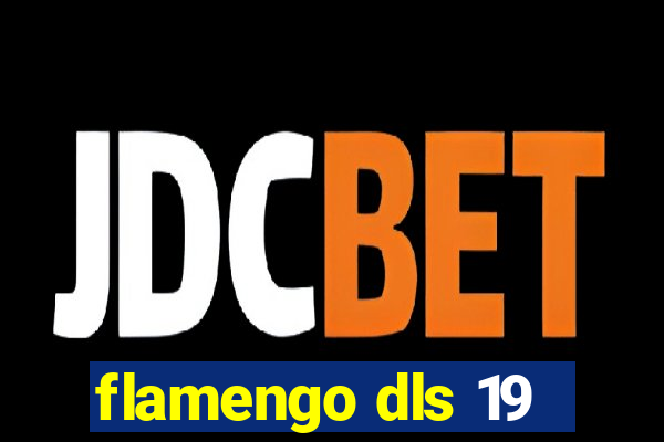 flamengo dls 19