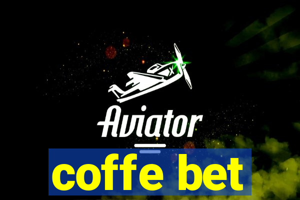 coffe bet