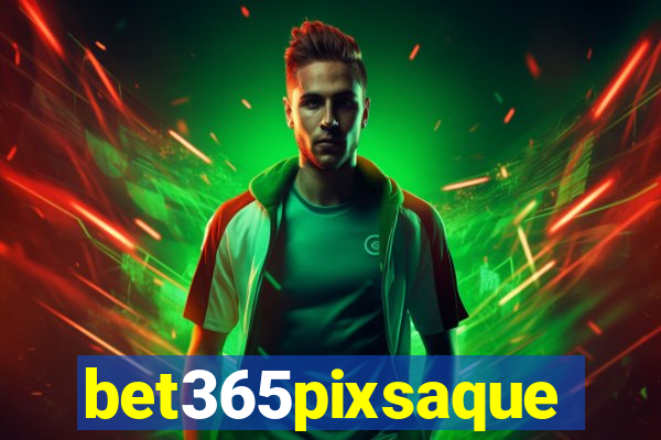 bet365pixsaque