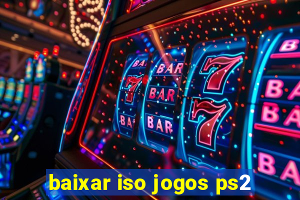 baixar iso jogos ps2