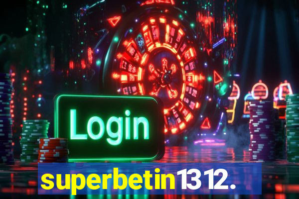 superbetin1312.com